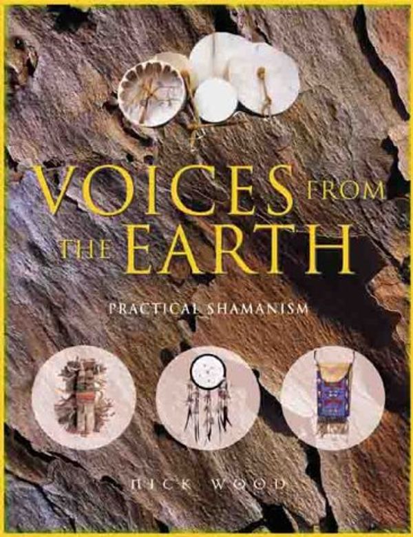 Cover Art for 9780806966090, Voices from the Earth by Nick Wood