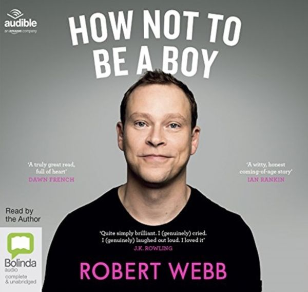 Cover Art for 9781489452740, How Not To Be a Boy by Robert Webb