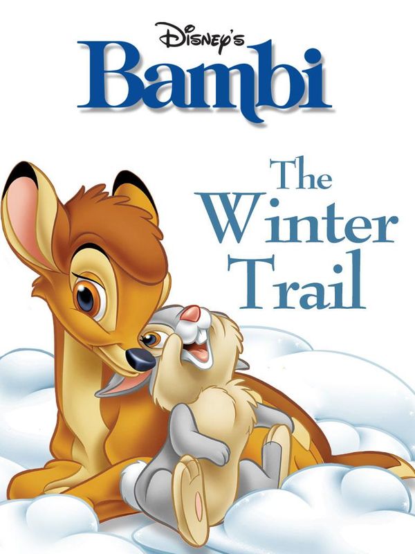 Cover Art for 9781423151401, Bambi: The Winter Trail by Disney Press