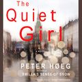 Cover Art for B00TWCL09M, The Quiet Girl by Peter Hoeg