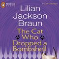 Cover Art for 9780143059301, The Cat Who Dropped a Bombshell by Lilian Jackson Braun