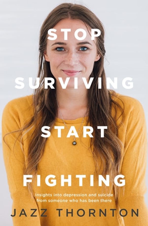 Cover Art for 9780143774136, Stop Surviving Start Fighting by Jazz Thornton