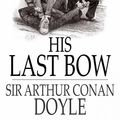 Cover Art for 9781877527821, His Last Bow by Sir Arthur Conan Doyle