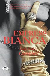 Cover Art for 9780955350702, Empress Bianca by Lady Colin Campbell