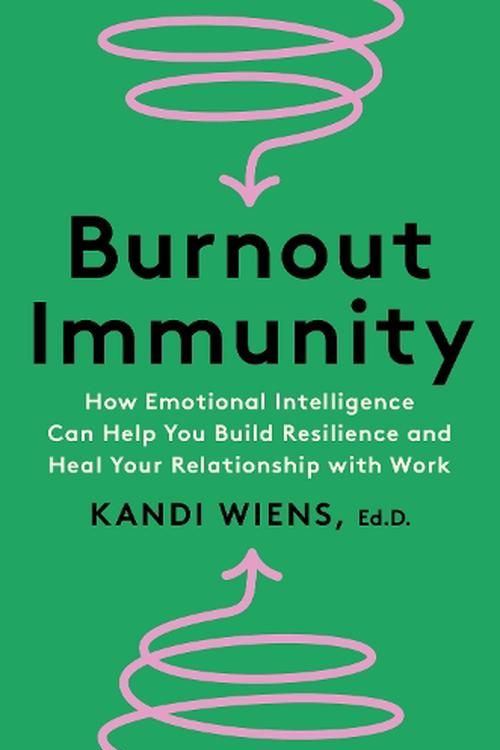 Cover Art for 9780063323667, Burnout Immunity by Kandi Wiens