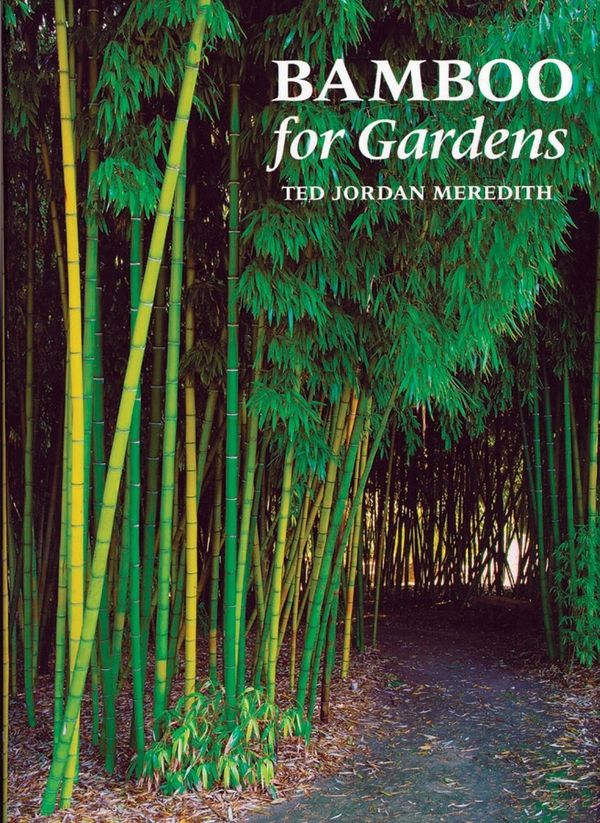 Cover Art for 9780881925074, Bamboo for Gardens by Ted Jordan Meredith