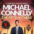 Cover Art for B004TL0J5M, The Fifth Witness (Mickey Haller Series Book 4) by Michael Connelly
