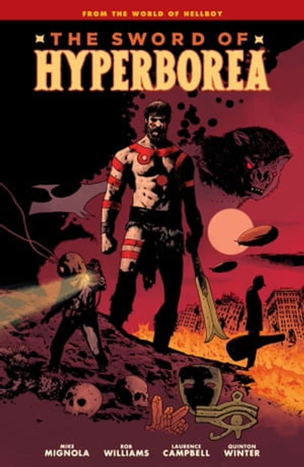 Cover Art for 9781506729831, Sword of Hyperborea by Mike Mignola, Rob Williams, Laurence Campbell, Quinton Winter