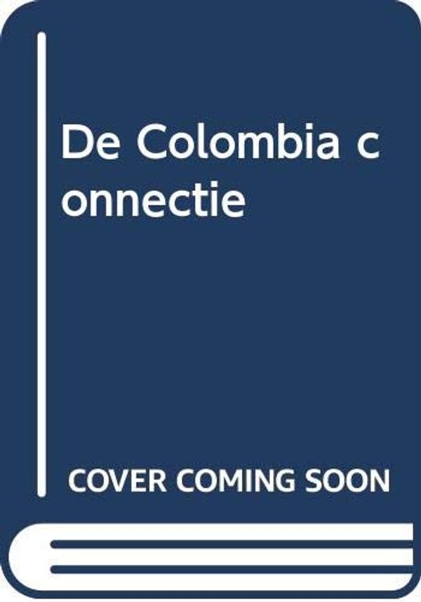 Cover Art for 9789022978689, De Colombia connectie by Tom Clancy, Jan Smit