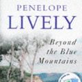 Cover Art for 9780670869053, Beyond the Blue Mountains Hb by Penelope Lively
