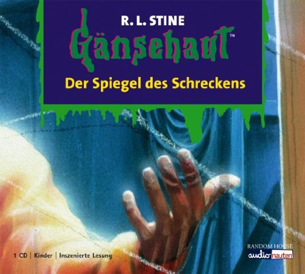 Cover Art for 9783866043664, Gänsehaut 01. Der Spiegel des Schreckens. CD by Robert L. Stine