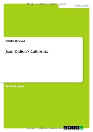 Cover Art for 9783640974849, Joan Didion's California by Danko Drusko