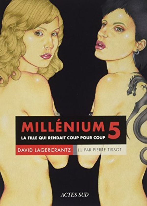 Cover Art for 9782330087777, Millenium 5 - (Livre Audio) la Fille Qui Rendait Coup pour Coup by David Lagercrantz