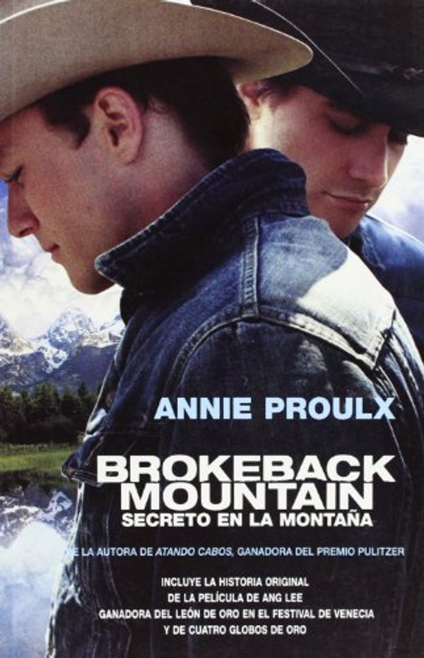 Cover Art for 9788432312335, Brokeback Mountain: Secreto en la montana: Historias de Wyoming/ Secret in the Mountain: Wyoming Stories by Annie Proulx
