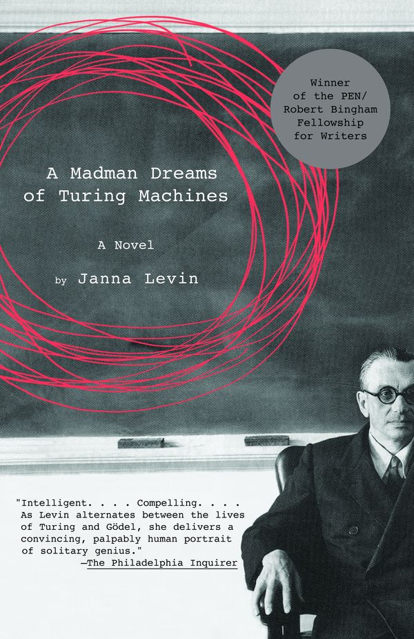 Cover Art for 9781400032402, A Madman Dreams of Turing Machines by Janna Levin