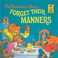 Cover Art for 9780812443745, The Berenstain Bears Forget Their Manners by Stan Berenstain, Jan Berenstain