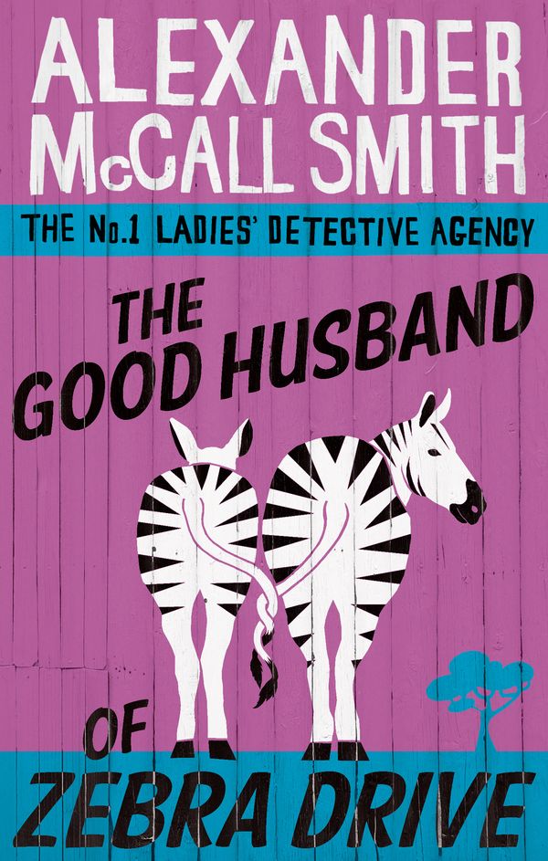 Cover Art for 9780349117737, The Good Husband of Zebra Drive by Alexander McCall Smith