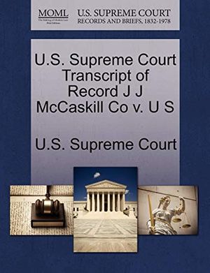 Cover Art for 9781270006541, U.S. Supreme Court Transcript of Record J J McCaskill Co V. U S by Unknown