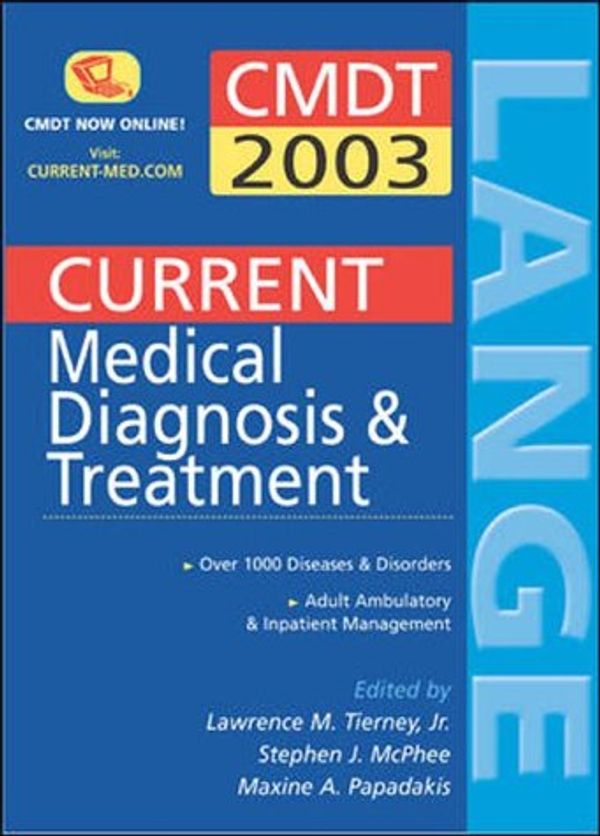 Cover Art for 9780071213035, Current Medical Diagnosis & Treatment: 2003 by Tierney Jr MD, Lawrence M., Et Al
