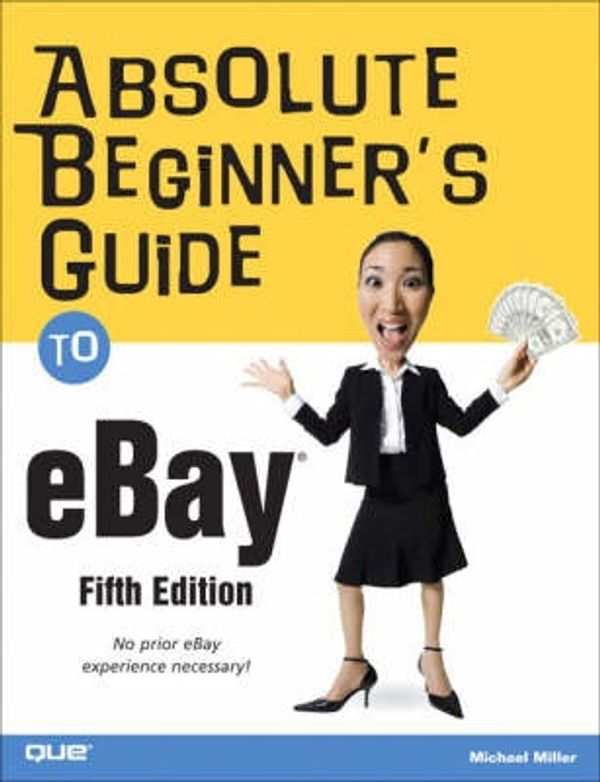 Cover Art for 9780789737830, Absolute Beginner's Guide to eBay by Michael Miller