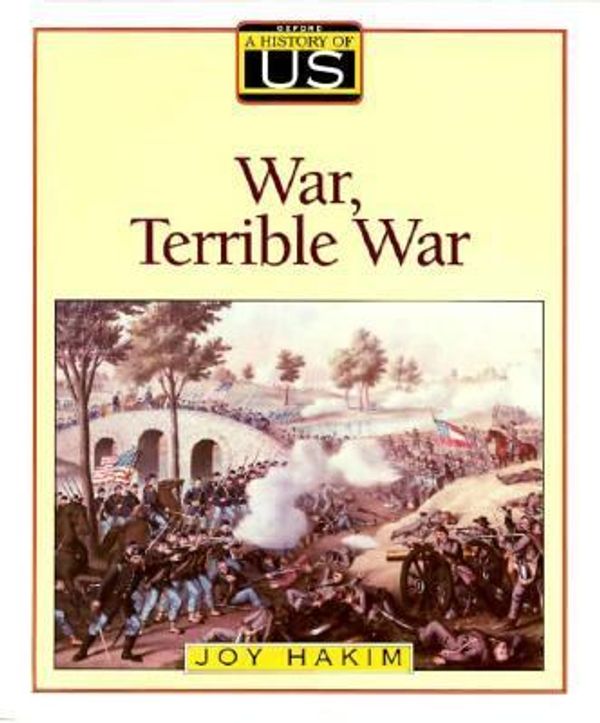 Cover Art for 9780195077551, War, Terrible War by Joy Hakim