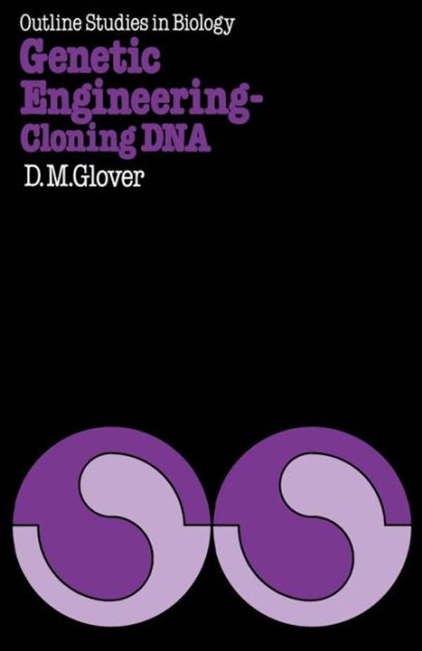 Cover Art for 9780412161704, Genetic Engineering (Outline Studies in Biology) by David M. Glover