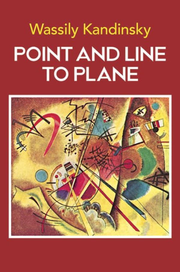 Cover Art for 9780486136240, Point and Line to Plane by Wassily Kandinsky