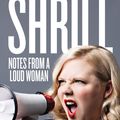Cover Art for 9781784295547, Shrill: Notes from a Loud Woman by Lindy West