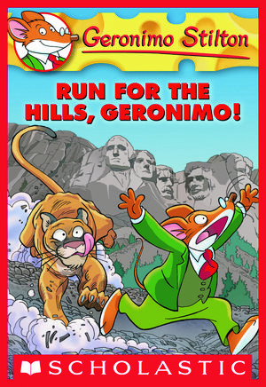 Cover Art for 9780545393621, Run for the Hills, Geronimo! by Geronimo Stilton