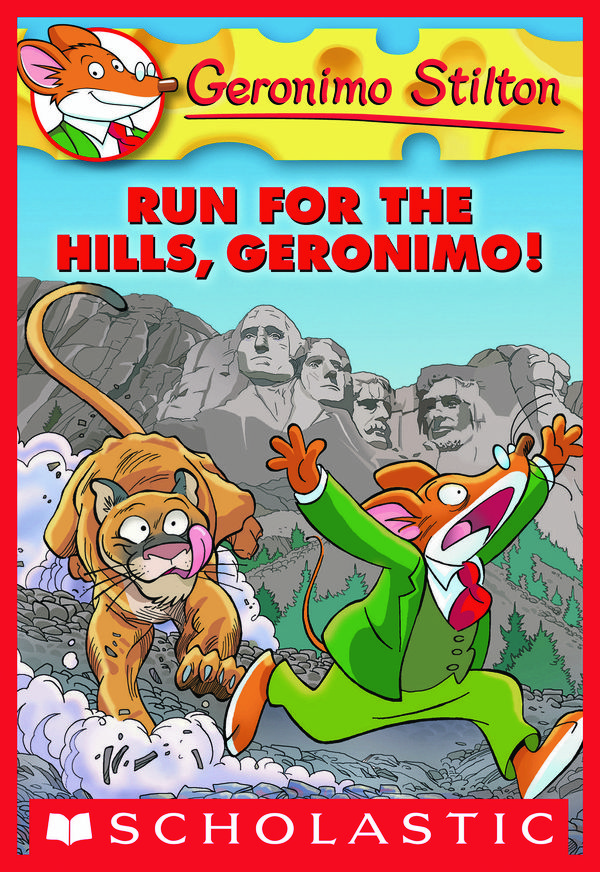 Cover Art for 9780545393621, Run for the Hills, Geronimo! by Geronimo Stilton