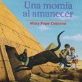 Cover Art for 9781930332515, Una Momia al Amanecer by Mary Pope Osborne