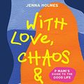 Cover Art for B0C6FKMV7M, With Love, Chaos and Rigatoni by Jenna Holmes