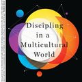 Cover Art for 9781433562884, Discipling in a Multicultural World by Ajith Fernando