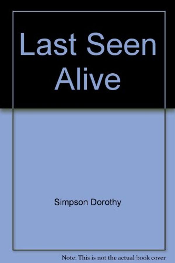 Cover Art for 9780553262209, Last Seen Alive by Dorothy Simpson