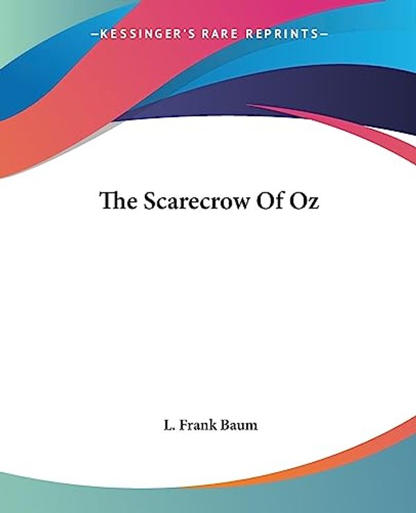 Cover Art for 9781419181474, The Scarecrow Of Oz by L Frank Baum