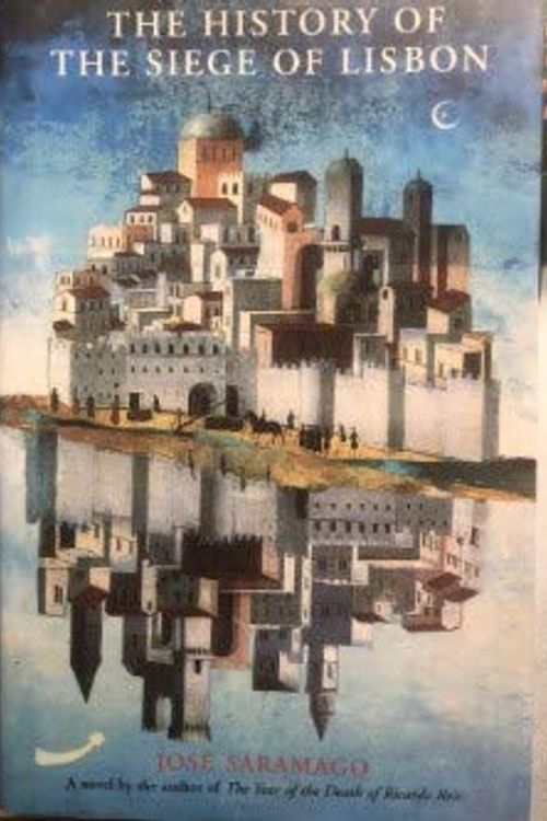 Cover Art for 9781860461316, The History of the Siege of Lisbon by Jose Saramago