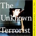 Cover Art for 9781743107454, The Unknown Terrorist by Richard Flanagan