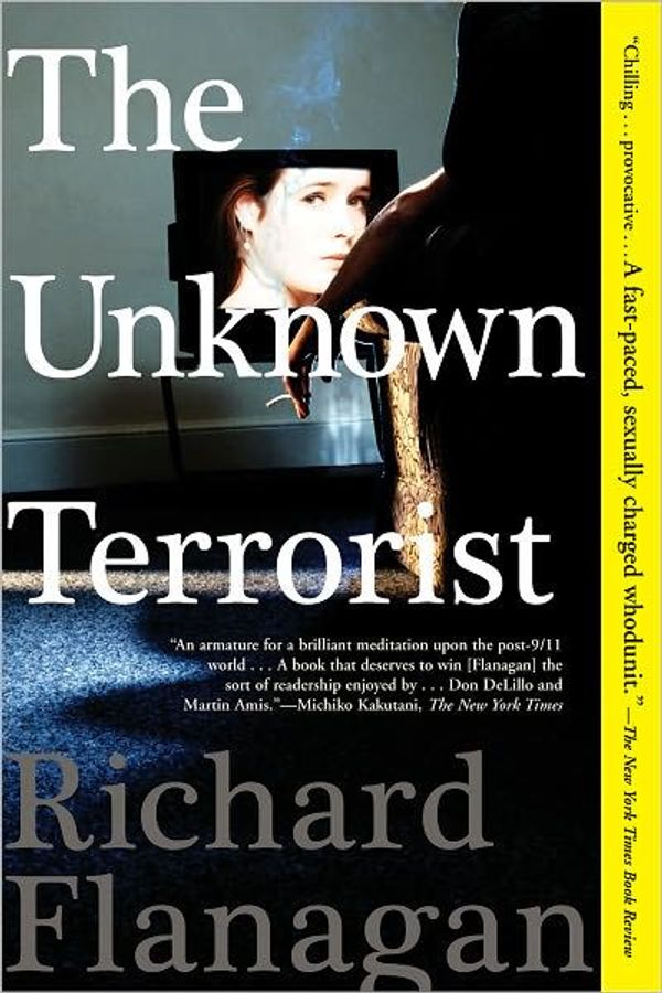 Cover Art for 9781743107454, The Unknown Terrorist by Richard Flanagan