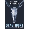 Cover Art for B00AZ0GPRC, Stag Hunt (Matthew Moriarty Book 1) by Anthony McGowan