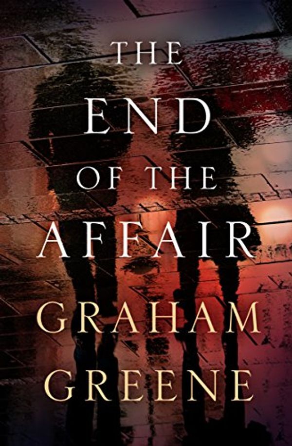 Cover Art for B07CMGF97Q, The End of the Affair by Graham Greene