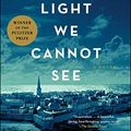 Cover Art for B00DPM7TIG, All the Light We Cannot See: A Novel by Anthony Doerr
