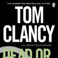 Cover Art for B00NBDJ28Y, By Tom Clancy Dead or Alive (Jack Ryan Jr 2) by Tom Clancy