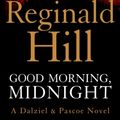 Cover Art for 9780007313211, Good Morning, Midnight by Reginald Hill