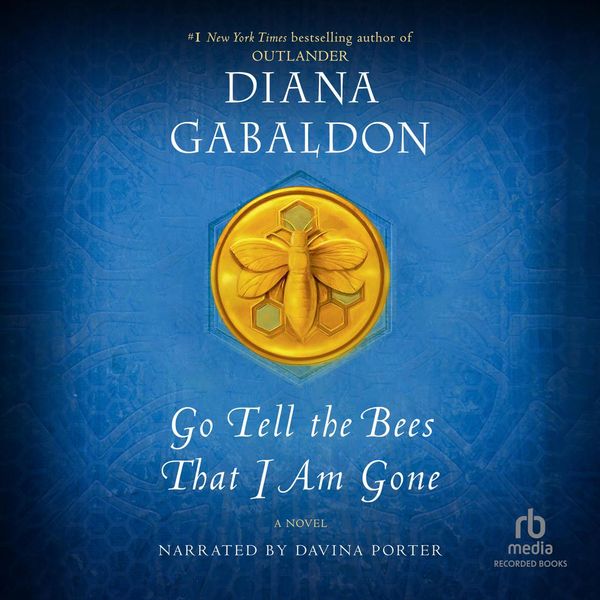 Cover Art for 9781980060338, Go Tell the Bees That I Am Gone by Diana Gabaldon