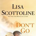 Cover Art for 9781410455994, Don't Go by Lisa Scottoline