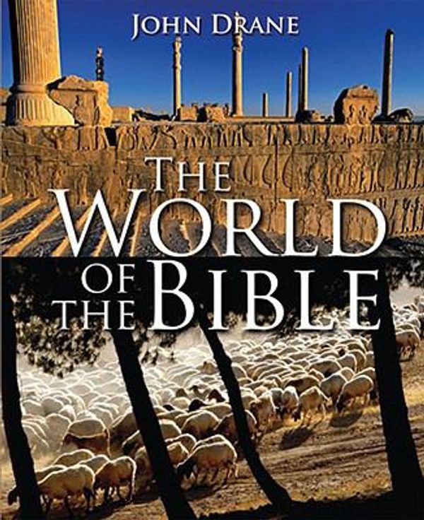 Cover Art for 9780825479137, THE WORLD OF THE BIBLE by John Drane