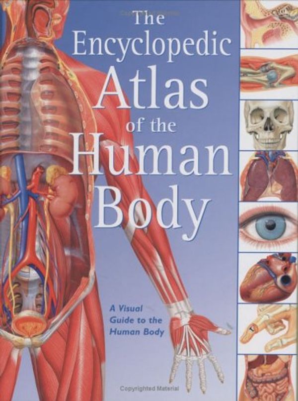 Cover Art for 9781551927473, The Encyclopedic Atlas of the Human Body by Raincoast Books