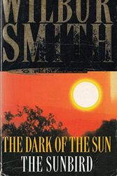 Cover Art for 9780330436717, Wilbur Smith Omnibus: The Dark of the Sun, and, The Sunbird by Wilbur Smith