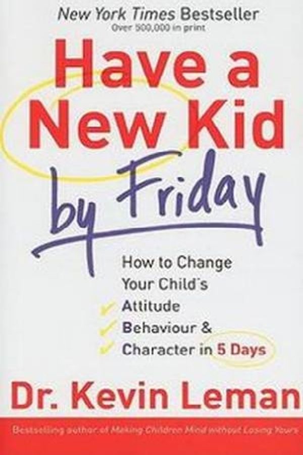 Cover Art for 9780800732769, Have a New Kid by Friday by Dr. Kevin Leman