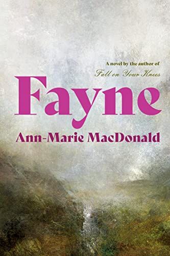 Cover Art for 9780735276635, Fayne by Ann-Marie MacDonald